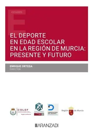 DEPORTE EN EDAD ESCOLAR EN LA REGIÓN DE MURCIA: PRESENTE Y FUTURO