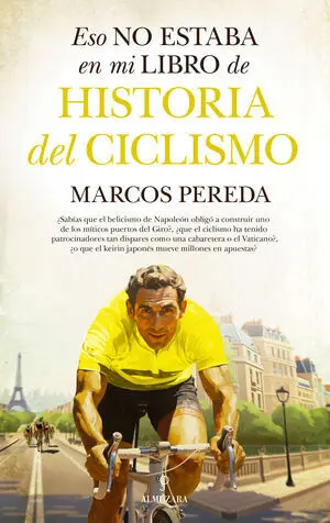 ESO NO ESTABA EN MI LIBRO DE HISTORIA DEL CICLISMO