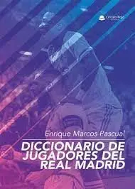 DICCIONARIO DE JUGADORES DEL REAL MADRID