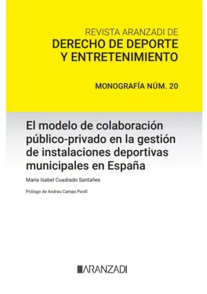 EL MODELO DE COLABORACIÓN PÚBLICO-PRIVADO EN LA GESTIÓN DE INSTALACIONES DEPORTIVAS MUNICIPALES EN ESPAÑA