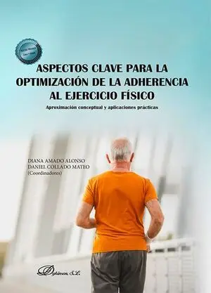 ASPECTOS CLAVE PARA LA OPTIMIZACIÓN DE LA ADHERENCIA AL EJERCICIO FÍSICO