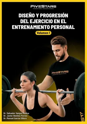 DISEÑO Y PROGRESIÓN DEL EJERCICIO EN EL ENTRENAMIENTO PERSONAL. VOLUMEN 1