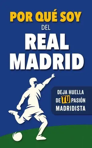 POR QUÉ SOY DEL REAL MADRID