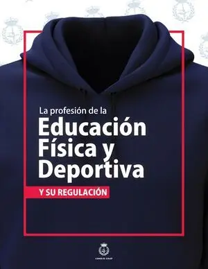 LA PROFESIÓN DE LA EDUCACIÓN FÍSICA Y DEPORTIVA Y SU REGULACIÓN