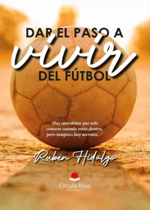 DAR EL PASO A VIVIR DEL FÚTBOL
