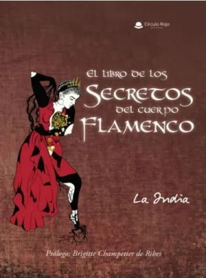 EL LIBRO DE LOS SECRETOS DEL CUERPO FLAMENCO