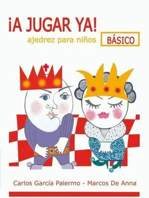 AJEDREZ PARA NIÑOS !A JUGAR YA ! VOL. 1