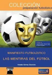 MANIFIESTO FUTBOLÍSTICO: LAS MENTIRAS DEL FÚTBOL