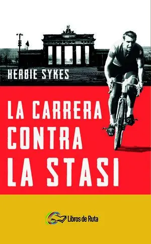 LA CARRERA CONTRA LA STASI LA CARRERA CONTRA LA STASI