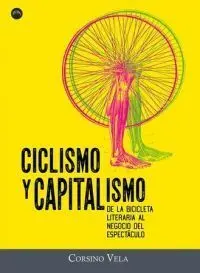 CICLISMO Y CAPITALISMO: DE LA BICICLETA LITERARIA AL NEGOCIO DEL ESPECTÁCULO