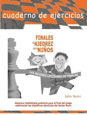 FINALES DE AJEDREZ PARA NIÑOS . CUADERNO DE EJERCICIOS