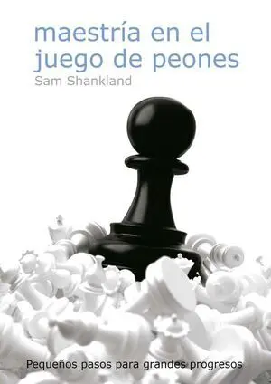 MAESTRÍA EN EL JUEGO DE PEONES