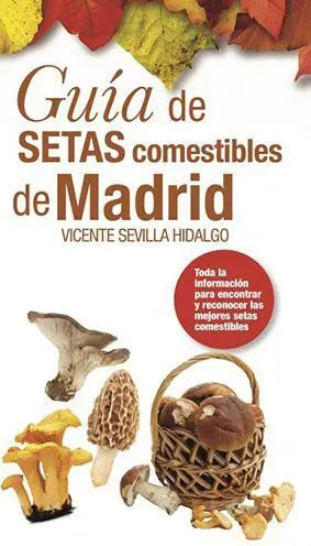 GUÍA DE SETAS COMESTIBLES DE MADRID