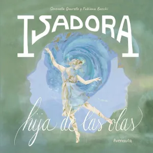 ISADORA. HIJA DE LAS OLAS