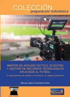 MÁSTER DE ANÁLISIS TÁCTICO, SCOUTING Y GESTIÓN DE RECURSOS TECNOLÓGICOS APLICADOS AL FÚTBOL