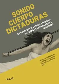SONIDO, CUERPO, DICTADURAS