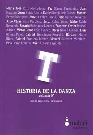 HISTORIA DE LA DANZA VOL. IV DANZA TRADICIONAL EN ESPAÑA