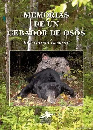 MEMORIAS DE UN CEBADOR DE OSOS