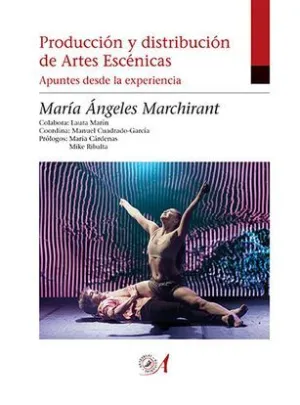 PRODUCCIÓN Y DISTRIBUCIÓN DE ARTES ESCÉNICAS