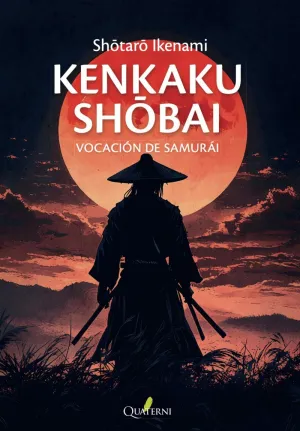 VOCACIÓN DE SAMURÁI. KENKAKU SHOBAI