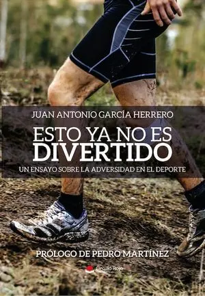 ÉSTO YA NO ES DIVERTIDO... UN ENSAYO SOBRE LA ADVERSIDAD EN EL DEPORTE