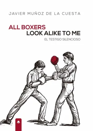 ALL BOXERS LOOK ALIKE TO ME. EL TESTIGO SILENCIOSO