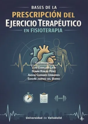 BASES DE LA PRESCRIPCIÓN DEL EJERCICIO TERAPÉUTICO EN FISIOTERAPIA