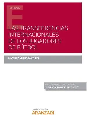 LAS TRANSFERENCIAS INTERNACIONALES DE LOS JUGADORES DE FÚTBOL (PAPEL + E-BOOK)