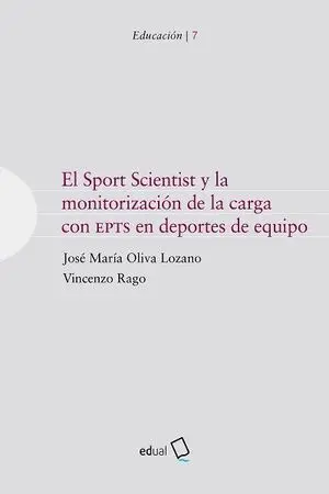 EL SPORT SCIENTIST Y LA MONITORIZACIÓN DE LA CARGA CON EPTS EN DEPORTES DE EQUIPO