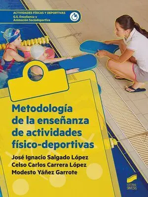 METODOLOGÍA DE LA ENSEÑANZA DE ACTIVIDADES FÍSICO-DEPORTIVAS