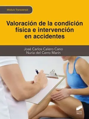 VALORACIÓN DE LA CONDICIÓN FÍSICA E INTERVENCIÓN EN ACCIDENTES