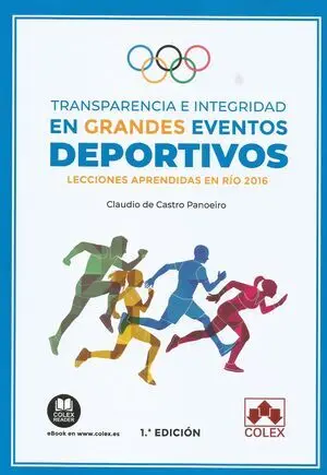 TRANSPARENCIA E INTEGRIDAD EN GRANDES EVENTOS DEPORTIVOS. LECCIONES APRENDIDAS EN RÍO 2016