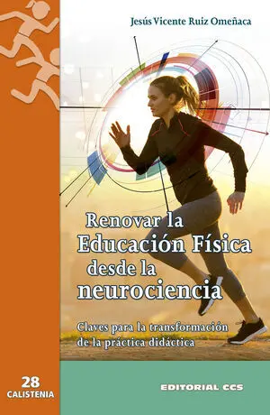 RENOVAR LA EDUCACIÓN FÍSICA DESDE LA NEUROCIENCIA