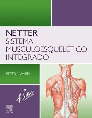 NETTER. SISTEMA MUSCULOESQUELÉTICO INTEGRADO