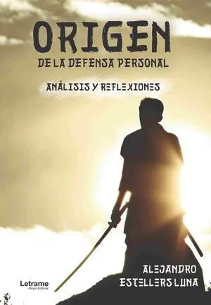 ORIGEN DE LA DEFENSA PERSONAL. ANÁLISIS Y REFLEXIONES