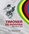 TIMONER EN PERSONA. UNA VIDA EN PISTA