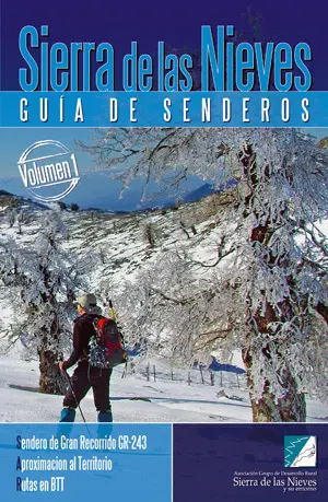 SIERRA DE LAS NIEVES (VOL.1). GUIA DE SENDEROS. SENDERO DE GRAN RECORRIDO GR-243
