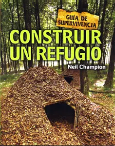 CONSTRUIR UN REFUGIO. GUÍA DE SUPERVIVENCIA