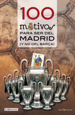 100 MOTIVOS PARA SER DEL MADRID...Y NO DEL BARÇA