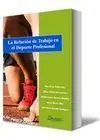 LA RELACIÓN DE TRABAJO EN EL DEPORTE PROFESIONAL LA RELACIÓN DE TRABAJO EN EL DEPORTE PROFESIONAL