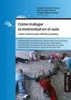 CÓMO TRABAJAR LA MOTRICIDAD EN EL AULA. CUÑAS MOTRICES PARA INFANTIL Y PRIMARIA