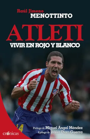 ATLETI. VIVIR EN ROJO Y BLANCO