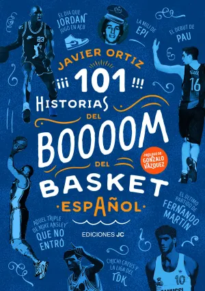 101 HISTORIAS DEL BOOM DEL BASKET ESPAÑOL