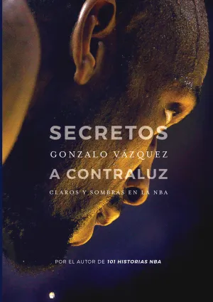 SECRETOS A CONTRALUZ. CLAROS Y SOMBRAS EN LA NBA