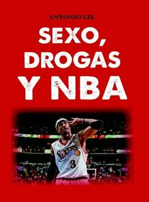 SEXO, DROGAS Y NBA