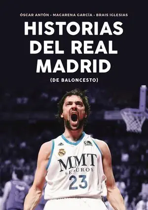 HISTORIAS DEL REAL MADRID (DE BALONCESTO)