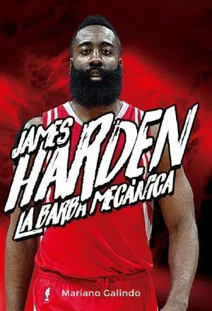 JAMES HARDEN. LA BARBA MECÁNICA