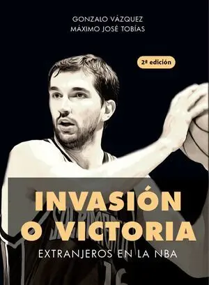 INVASIÓN O VICTORIA: EXTRANJEROS EN LA NBA 2ª EDICIÓN