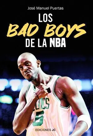 LOS BAD BOYS DE LA NBA