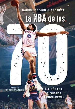 LA NBA DE LOS 70: LA DÉCADA OLVIDADA (1969-1979)